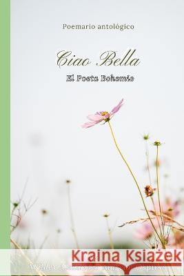 Ciao Bella Wilder Alexander Alarcon Ospina   9798393584702