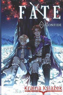 Fate: Part II - Confide Kai Aubrey   9798393620141 Independently Published