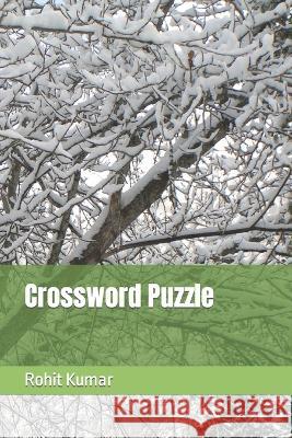 Crossword Puzzle Rohit Kumar   9798393739140 Independently Published