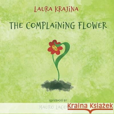 The Complaining Flower Mauro Lacovich Laura Krajina  9798393756642