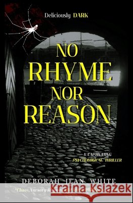 No Rhyme, Nor Reason Deborah White   9798393849375