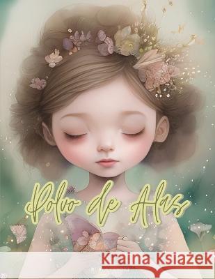 Polvo de Alas: Historias de Mariposas R Hernandez   9798394006302 Independently Published