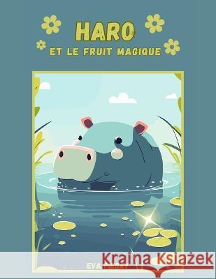 Haro et le fruit magique Eva Piegay   9798394014741