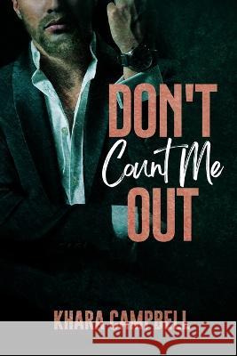 Don't Count Me Out Khara Campbell   9798394018374