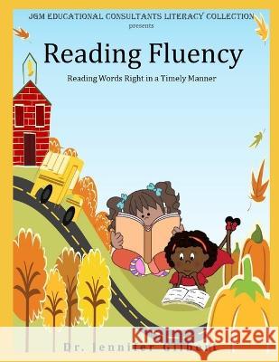 Reading Fluency Jennifer Gilbert   9798394024306 Independently Published