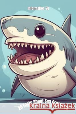20 Facts About Sea Creatures Ryan Hutchison   9798394040887