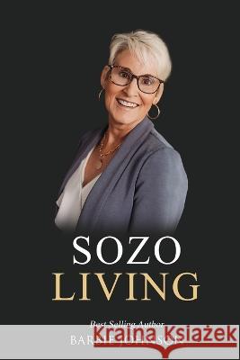 Sozo Living Barbie Johnson   9798394146466 Independently Published