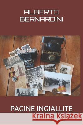 Pagine Ingiallite Alberto Bernardini   9798394242656