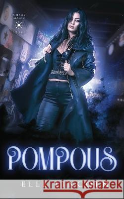Pompous Elle Lincoln   9798394259746 Independently Published