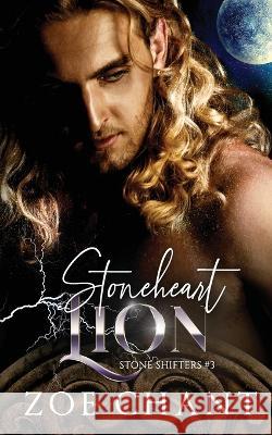 Stoneheart Lion Zoe Chant   9798394260162 Independently Published