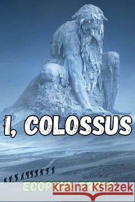 I, Colossus David Colello Ecopunk Press  9798394332371 Independently Published