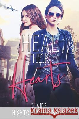 Heal their Hearts Claire Highton-Stevenson   9798394341045 Independently Published