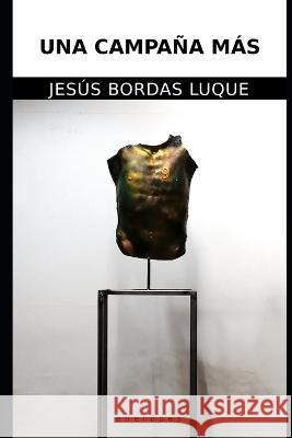 Una campana mas Jesus Bordas Luque   9798394362224 Independently Published