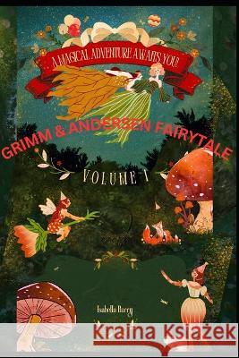 Grimm & Andersen Fairytales Isabella Barry   9798394410918 Independently Published