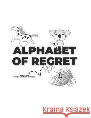 Alphabet of Regret Lauren Apczynski Hodzen   9798394508011 Independently Published