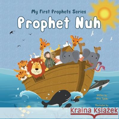 Prophet Nuh Aliza Syeda Putut Purtri Bloom Kids Books 9798394517914 Independently Published