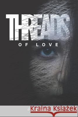 Threads of Love Dan Phoenix   9798394525766 Independently Published