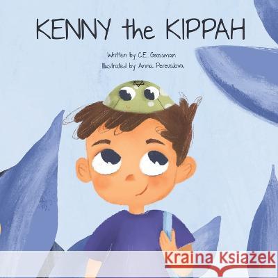 Kenny The Kippah Anna Perevalova C E Grossman  9798394570056 Independently Published