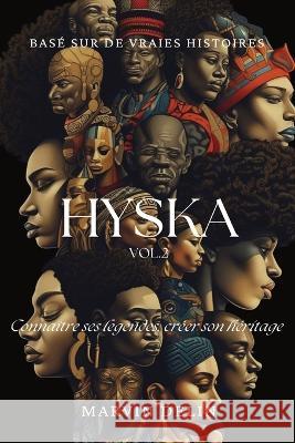 Hyska: Vol.2: Heros Que Vous Devriez Connaitre Marvin Delin   9798394782442 Independently Published