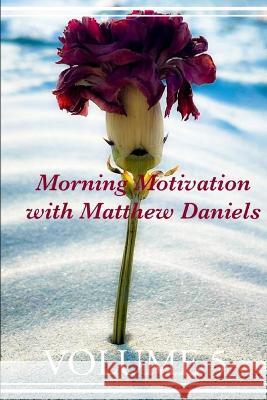 Morning Motivation with Matthew Daniels Volume Five Matthew Daniels   9798394801570