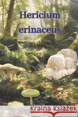 Hericium erinaceus: Der Nervenflusterer Heinz - Gunther Sanger   9798394891144 Independently Published