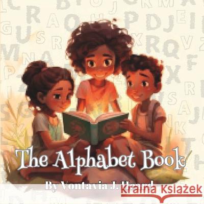 The Alphabet Book Vontavia J Heard   9798394977367