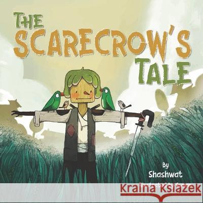 The Scarecrow's Tale: A beautiful Picture Book Shashwat Parajuli   9798395020642