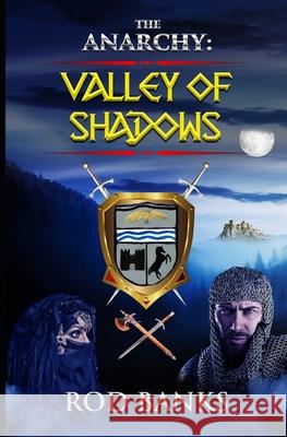 The Anarchy: Valley of Shadows Rod Banks   9798395031150 Independently Published
