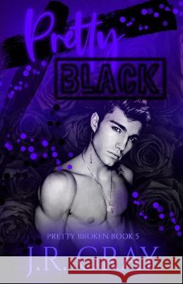 Pretty Black J R Gray   9798395140128 Independently Published