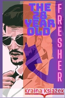 The 28 Year Old FRESHER K S Adi   9798395169808 Independently Published