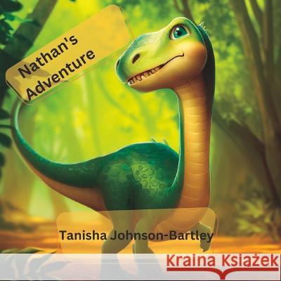 Nathan's Adventure Tanisha Renay Johnson-Bartley   9798395202727 Independently Published