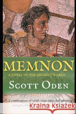 Memnon: A Novel of the Ancient World Scott Oden   9798395214744
