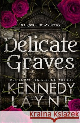 Delicate Graves Kennedy Layne   9798395260550 Independently Published