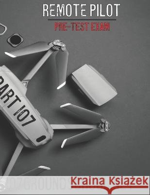 Remote Pilot Pre-Test Exam Jonathan W Cloud   9798395380944