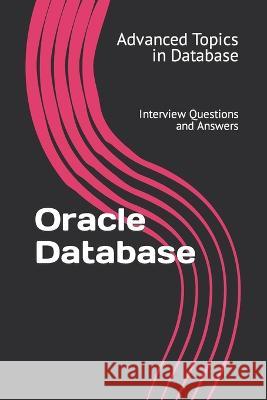 Oracle Database: Interview Questions and Answers X Y Wang   9798395411945 Independently Published