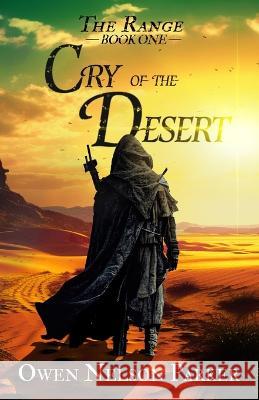 The Range: Book 1: Cry of the Desert Owen Nelson Parker   9798395412379 Independently Published