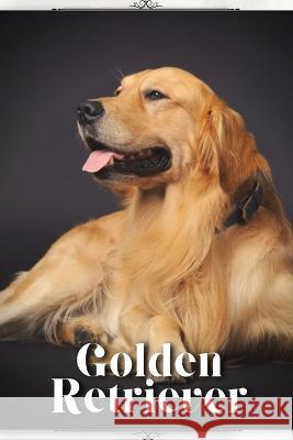 Golden Retriever: Dog Breed guide Nina Pustova   9798395427656 Independently Published