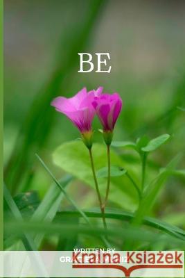 Be Luisa Bottini Graciela Muniz Beron  9798395514110 Independently Published