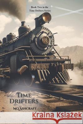 Time Drifters Sarah Gilliam Mq Ashcraft  9798395515315 Independently Published