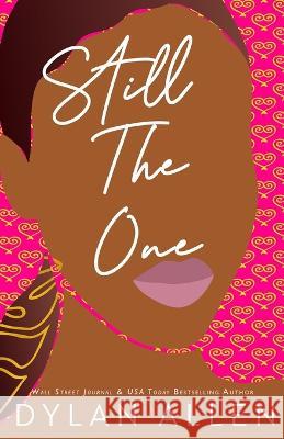 Still the One - A Second Chance Romance Dylan Allen   9798395805645 Independently Published