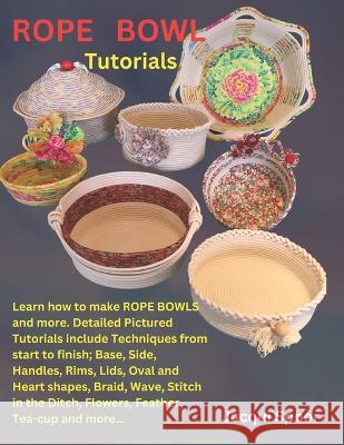 Rope Bowl Tutorials Jacqui Spoor   9798395818249 Independently Published