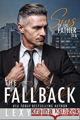 The Fallback Lexy Timms   9798395918154 Independently Published