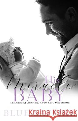 His Miracle Baby Blue Saffire   9798395948328 Independently Published
