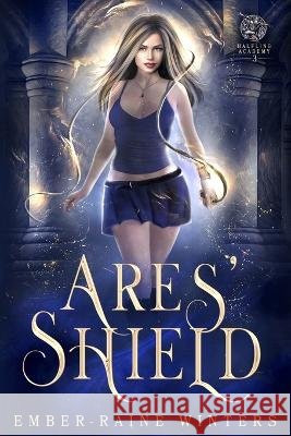 Ares' Shield Ember-Raine Winters   9798396078871 Independently Published