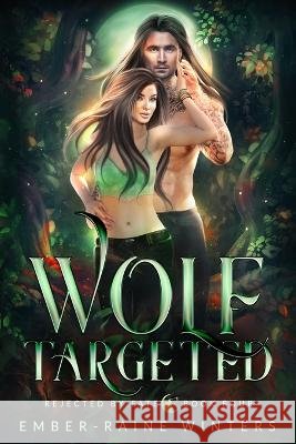 Wolf Targeted Ember-Raine Winters   9798396079069 Independently Published