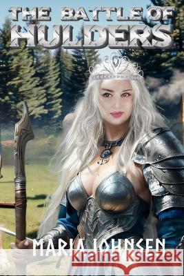 The Battle of Hulders Maria Johnsen   9798396098121 Independently Published