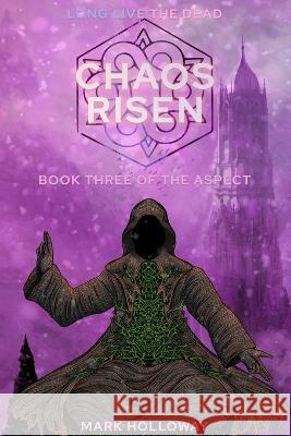 Chaos Risen Mark Holloway   9798396147027 Independently Published