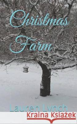 Christmas Farm Lauren Boehm Lynch   9798396147805
