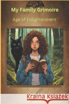 My Family Grimoire: Age of Enlightenment Wiggins, Alyssia 9798396156067
