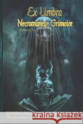 Ex Umbra - Necromancy Grimoire Asamod Ka   9798396176973 Independently Published